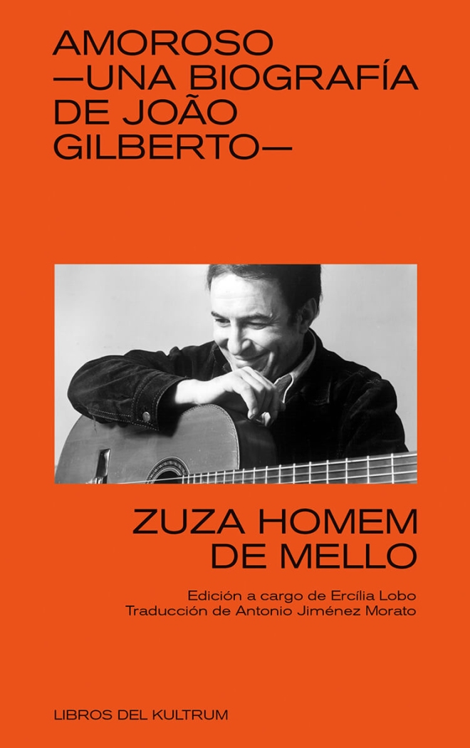 AMOROSO -UNA BIOGRAFÍA DE JOÁO GILBERTO-