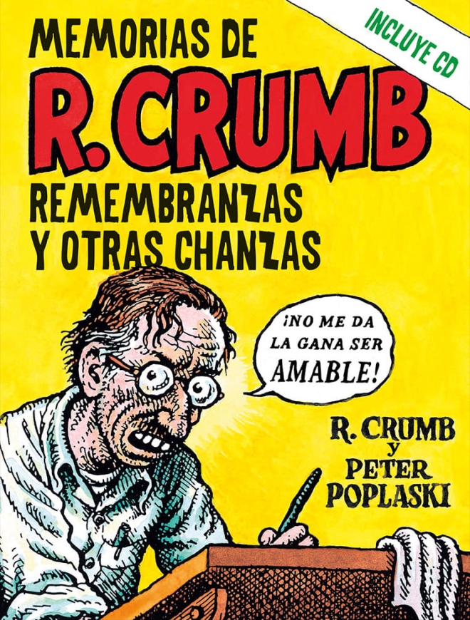MEMORIAS DE R. CRUMB REMEMBRANZAS Y OTRAS CHANZAS